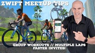 Zwift Meetup Tips: Group Workouts // Multiple Lap Meetups // Faster Invites!