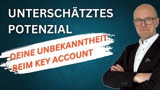 Unterschätztes Potenzial: Deine Unbekanntheit beim Key Account  | Hartmut Sieck