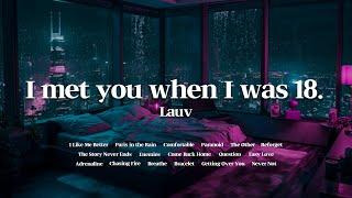 Lauv - I met you when I was 18 (Full Album)