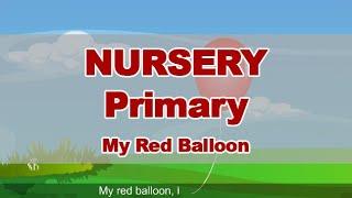 My Red Balloon | Pre-Primary | Nursery Rhymes | English
