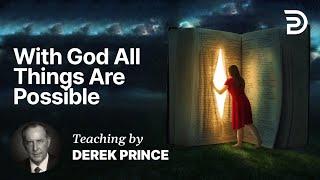 The Eternal Unchanging Word - With God all things are Possible