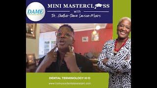 Dental Terminology Part 3 | Mini Masterclass with Dr. Lawson-Myers of DAME