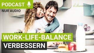 Work-Life-Balance verbessern: Diese Tipps stärken eure Beziehung! I Lebensidealisten