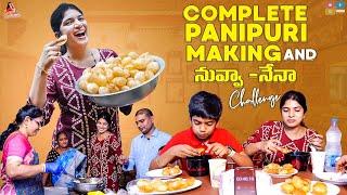 Complete Panipuri making| నువ్వా - నేనా  Panipuri Eating challenge| Panipuri Love| Deepti Nallamothu