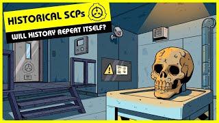 Historical SCPs (SCP Orientation Compilation)