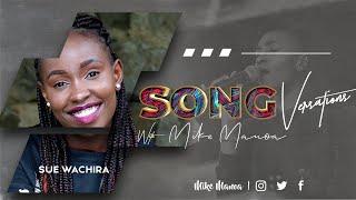 Songversations with Mike Manoa Episode 3 - Sue Wachira