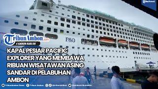 Kapal Pesiar Pacific Explorer yang Membawa Ribuan Wisatawan Asing Sandar di Pelabuhan Ambon