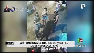 Cómo funciona el tráfico con mujeres de Venezuela a Perú