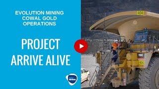 Evolution Mining - Cowal Gold Operations: Project Arrive Alive