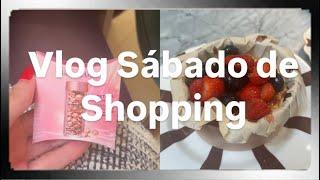 Vlog Sábado de shopping