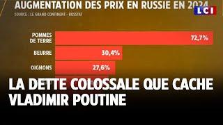 La dette colossale que cache Vladimir Poutine｜LCI