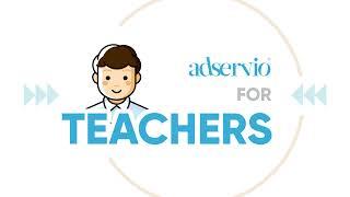 Adservio For Teachers | Tutorial