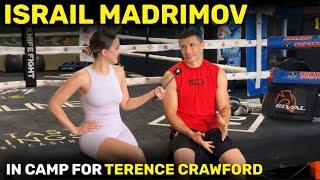 ISRAIL MADRIMOV IN CAMP FOR TERENCE CRAWFORD, ADVICE FROM BIVOL, SPARRING FUNDORA & VERGIL ORTIZ JR