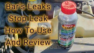 Bars Leaks Radiator And Heater Core Stop Leak How To Use And Review