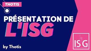 Présentation de l'ISG, une grande école de commerce - Thotis