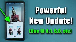 Powerful New Update for Samsung Galaxy Phones - What's New? (One UI 6.1, 6.0, etc)