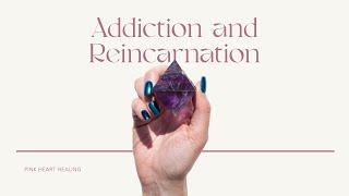 Let's talk about the cycle of addiction and reincarnation