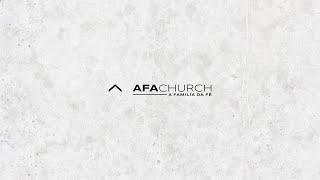 AFA CHURCH | CULTO DE QUARTA | 20/03/2024