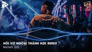 Hỏi Vợ Ngoại Thành, Hoa Sứ Nhà Nàng Remix Tiktok - LK Nhạc Remix Tiktok Hay Nhất 2021