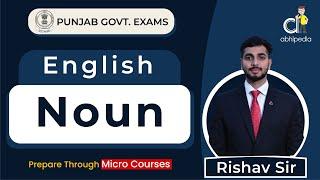 All Punjab Govt.Exam 2024 | English | Noun | Micro Course | by abhipedia