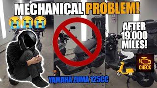 Problem With My 2023 125cc Yamaha Zuma After 19,000 Miles