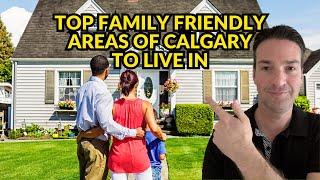 THE BEST NEIGHBOURHOODS IN CALGARY FOR FAMILIES