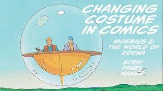 Changing Costumes in Comics | Moebius | Strip Panel Naked