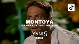 Dj Ramses feat Section Pull Up - Montoya (YANISS Remix)