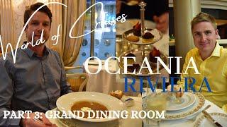 Oceania Riviera Cruise Ship Part 3: The Grand Dining Room