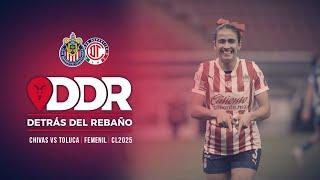 Chivas vs Toluca | Detrás del Rebaño | J9 | Femenil | CL2025