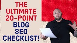 Ultimate 20-Point Blog SEO Checklist