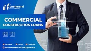 Commercial Construction Loans - Commercial Lending USA