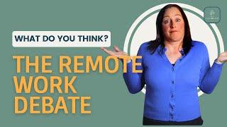 Debating Remote Work: 'How' Matters