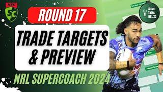 ROUND 17 TRADE TARGETS & PREVIEW | LIVE STREAM | NRL SuperCoach 2024