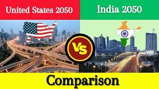 United States 2050  VS  India 2050 | India 2050 Vs United States 2050 | Comparison  | Dynamic Data