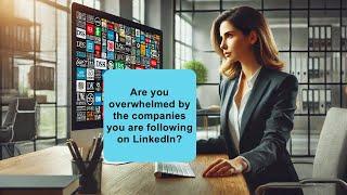 How to Follow and Unfollow Companies in LinkedIn for the best business or career results