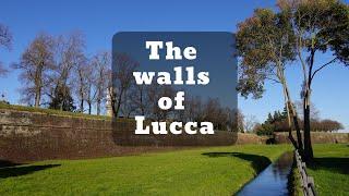 Walls of Lucca - Facts and Film of Lucca's impressive walls. (Mura di Lucca) - Lucca, Italy.