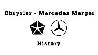 History of the Chrysler / Mercedes Merger