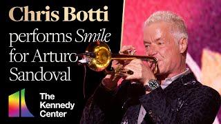 Chris Botti performs "Smile" for Arturo Sandoval | 2024 Kennedy Center Honors