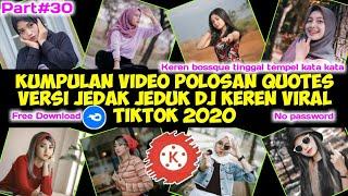 Kumpulan Video Polosan quotes literasi keren Jedak Jeduk || DJ viral TikTok 2020