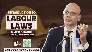 #BVC: Introduction to Labour Laws by Umer Sharif, Advocate Supreme Court