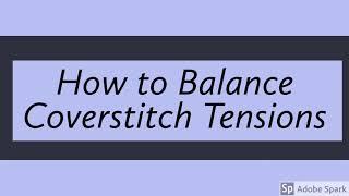 How to Balance Coverstitch Tensions