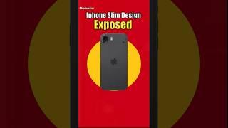 Iphone Slim Design Exposed 