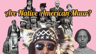 Are Native American Muur?