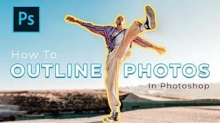 How To Outline Photos In Photoshop - 3 Easy Ways