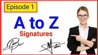 A to Z signature style | Episode 1