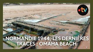 Normandie 1944, les dernières traces :  Omaha Beach