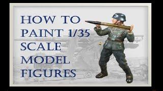 How to Paint 1/35 Scale Model Figures