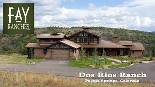 SOLD | Colorado Ranch For Sale | Dos Rios Ranch | Pagosa Springs, CO