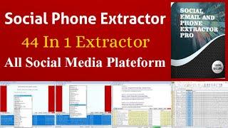 Social Phone Extractor 44 in 1 | Social Media All in One data Extractor 2024